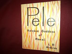Bild des Verkufers fr Pele. Volcano Goddess of Hawaii. zum Verkauf von BookMine