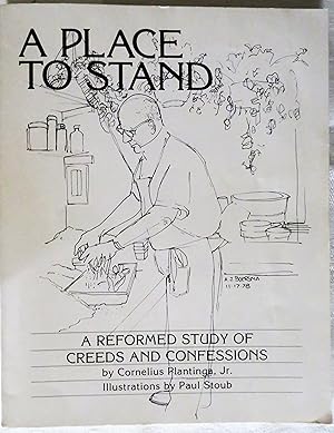 Place to Stand: A Reformed Study of Creeds and Confessions (Bible Way)