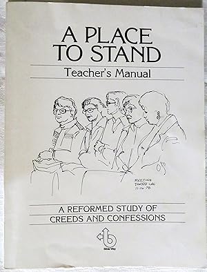Seller image for Place to Stand: A Reformed Study of Creeds and Confessions: Teacher's manual and poster kits (Bible Way) for sale by Book Catch & Release