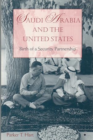 Seller image for Saudi Arabia and the United States. Birth of a Security Partnership. for sale by Asia Bookroom ANZAAB/ILAB