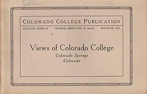 Views of Colorado College: May-June 1915, Numbers 81 and 82