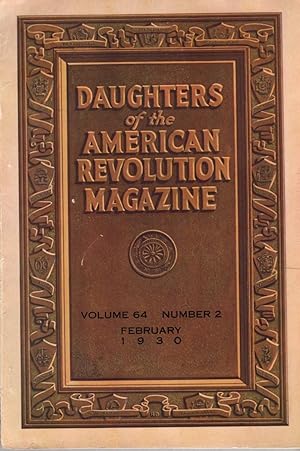 Imagen del vendedor de Daughters of the American Revolution Magazine: February 1930; Volume LXIV, Number 2 a la venta por Clausen Books, RMABA