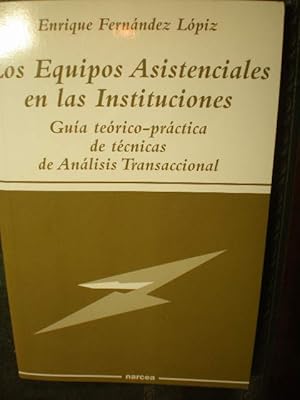 Imagen del vendedor de Los Equipos Asistenciales en las Instituciones. Gua terico-prctica de tcnicas de Anlisis Transaccional a la venta por Librera Antonio Azorn