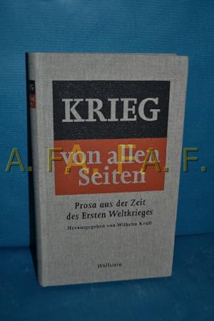 Bild des Verkufers fr Krieg - von allen Seiten : Prosa aus der Zeit des Ersten Weltkrieges zum Verkauf von Antiquarische Fundgrube e.U.