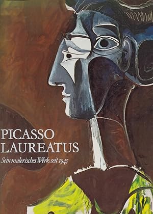 Seller image for Picasso Laureatus; sein malerisches Werk seit 1945 / Klaus Gallwitz; M. e. Essay von Jos Bergamn for sale by Licus Media