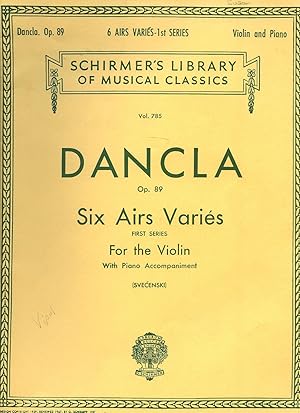 Image du vendeur pour Dancla | Six (6) Airs Varis, Op. 89 Violin and Piano (Volume Number 785) Schirmer's Library of Musical Classics. mis en vente par Little Stour Books PBFA Member