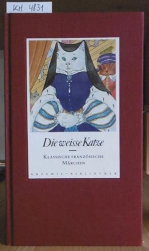 Image du vendeur pour Die weie Katze. Klassische franzsische Mrchen. Aus dem Franzs. v. Elisabeth Naef. mis en vente par Versandantiquariat Trffelschwein