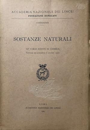 SOSTANZE NATURALI. III TERZO CORSO ESTIVO DI CHIMICA. (VARENNA, 23 SETTEMBRE-7 OTTOBRE 1958)