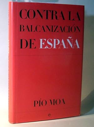 Imagen del vendedor de Contra la balcanización de España a la venta por Laila Books