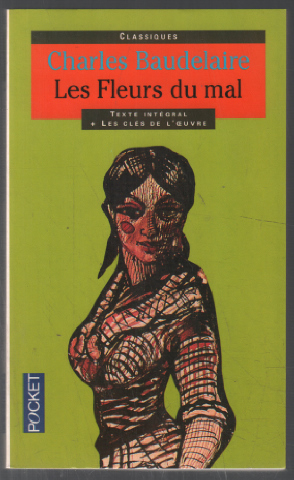 Image du vendeur pour Les Fleurs du Mal ( texte integral + les cles de l'oeuvre mis en vente par librairie philippe arnaiz