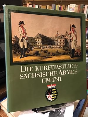 Seller image for Die Kurfrstlich-Schsische Armee um 1791. 200 Kupferstiche. Entworfen, gzeichnet und koloriert von Friedrich J. Chr. Reinhold in den Jahren von 1791 bis 1806 zu Dresden. for sale by Altstadt-Antiquariat Nowicki-Hecht UG