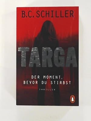 Bild des Verkufers fr Targa - Der Moment, bevor du stirbst: Thriller - Ein Fall fr Targa Hendricks (1) zum Verkauf von Leserstrahl  (Preise inkl. MwSt.)