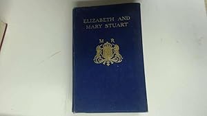 Imagen del vendedor de Elizabeth and Mary Stuart,: The beginning of the feud (History in contemporary letters) a la venta por Goldstone Rare Books