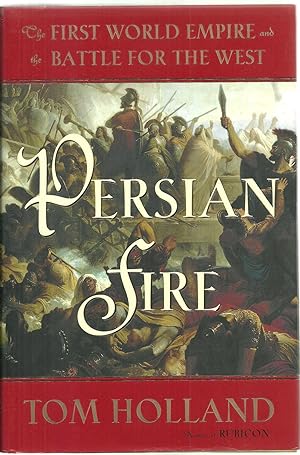 Seller image for Persian Fire: The First World Empire and the Battle for the West for sale by Sabra Books
