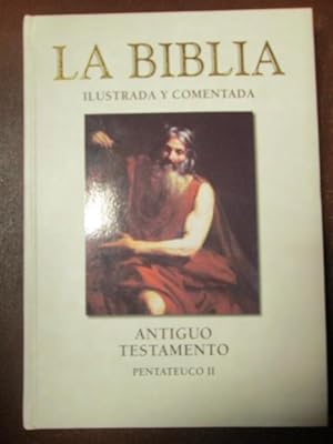 Seller image for LA BIBLIA ILUSTRADA Y COMENTADA. Antiguo Testamento   Pentateuco II for sale by LIBRERIA AZACAN