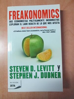 Seller image for FREAKONOMICS: Dos economistas polticamente incorrectos exploran el lado oculto de lo que nos afecta for sale by LIBRERIA AZACAN