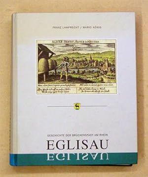 Immagine del venditore per Eglisau. Geschichte der Brckenstadt am Rhein. venduto da antiquariat peter petrej - Bibliopolium AG