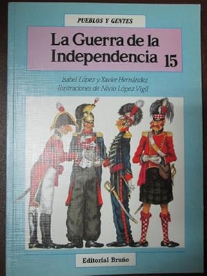 Seller image for LA GUERRA DE LA INDEPENDENCIA (15) for sale by LIBRERIA AZACAN