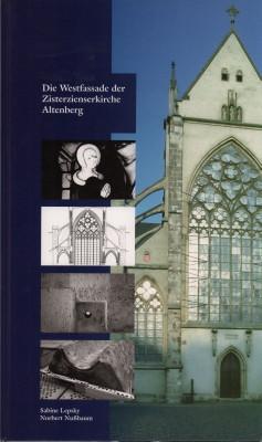 Seller image for Die Westfassade der Zisterzienserkirche Altenberg. Beobachtungen zur gotischen Bautechnik. for sale by Antiquariat Jenischek