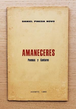 AMANECERES. Poemas y Cantares. (Firmado por el autor)