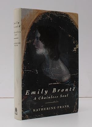 Imagen del vendedor de Emily Bronte. A Chainless Soul. BRIGHT, CLEAN COPY IN UNCLIPPED DUSTWRAPPER a la venta por Island Books