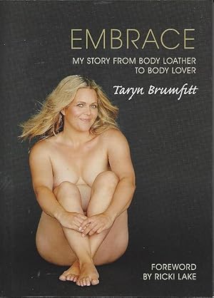 Bild des Verkufers fr Embrace - My Story from Body Loather to Body Lover. Foreword by Ricki Lake zum Verkauf von Klaus Kreitling