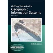 Seller image for Getting Started with Geographic Information Systems for sale by eCampus