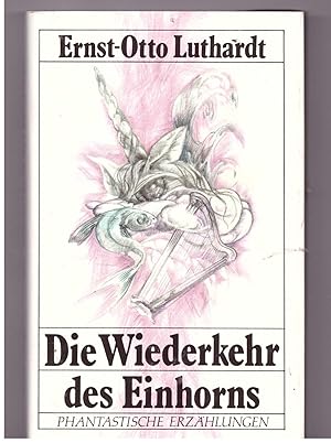Imagen del vendedor de Die Wiederkehr des Einhorns a la venta por Bcherpanorama Zwickau- Planitz