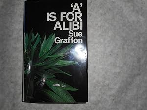 A is for Alibi The First Book in the Kinsey Millhone Alphabet Series. 1st UK Edition