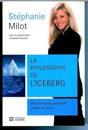 Image du vendeur pour La philosophie de l'iceberg : Dcouvrez le potentiel cach en vous mis en vente par Livres Norrois