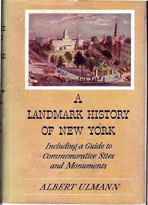 Seller image for A Landmark History of New York: Including a Guide to Commemorative Sites and Monuments for sale by Dorley House Books, Inc.