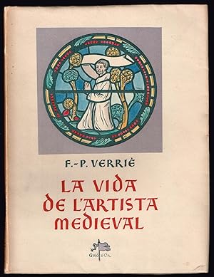 Vida de L'Artista Medieval, La. Col l. "Guió d'Or", vol. XI.
