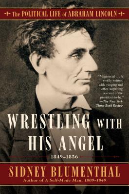 Seller image for Wrestling with His Angel: The Political Life of Abraham Lincoln Vol. II, 1849-1856 (Paperback or Softback) for sale by BargainBookStores
