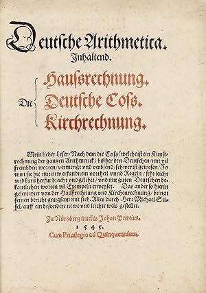 Deutsche Arithmetica. Inhaltend. Die Haussrechnung, Deutsche Coss, Kirchenrechnung. [The Honeyman...