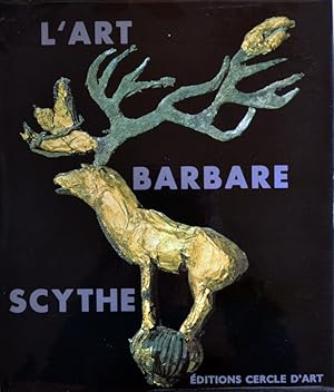 Seller image for L'art barbare scythe. De la Sibrie  la mer Noire. for sale by Librairie Le Trait d'Union sarl.