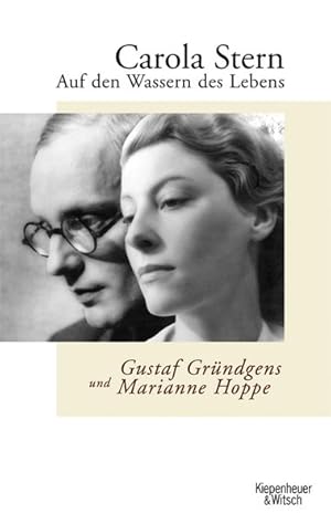 Bild des Verkufers fr Auf den Wassern des Lebens: Gustaf Grndgens und Marianne Hoppe. zum Verkauf von Antiquariat Bookfarm