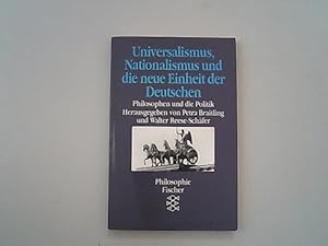 Seller image for Universalismus, Nationalismus und die neue Einheit der Deutschen: Philosophen und die Politik for sale by Antiquariat Bookfarm