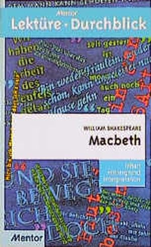 Immagine del venditore per William Shakespeare, Macbeth : auf Deutsch - mit englischen Formulierungshilfen!. Mentor-Lektre-Durchblick ; Bd. 426 venduto da Antiquariat Bookfarm