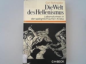 Seller image for Die Welt des Hellenismus : Lebensformen in der sptgriechischen Antike. Beck?sche Sonderausgaben. for sale by Antiquariat Bookfarm
