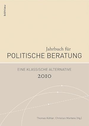 Seller image for Jahrbuch fr politische Beratung 2010 / 2011. Eine klassische Alternative. for sale by Antiquariat Bookfarm