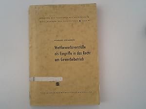 Image du vendeur pour Wettbewerbsverste als Eingriffe in das Recht am Gewerbebetrieb. mis en vente par Antiquariat Bookfarm