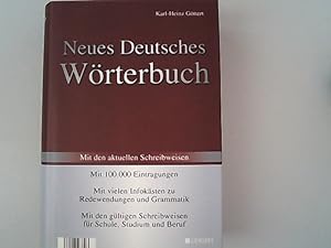 Neues Deutsches Wörterbuch : Mit den aktuellen Schreibweisen ; [Mit 100.000 Eintragungen. Mit vie...
