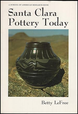Santa Clara Pottery Today (Monograph Series, School of American Research, No. 29)