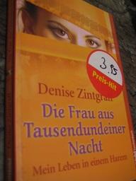 Seller image for Die Frau aus Tausendundeiner Nacht Mein Leben in einem Harem for sale by Alte Bcherwelt