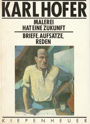 Seller image for Malerei hat eine Zukunft : Briefe, Aufstze, Reden. for sale by Galerie Joy Versandantiquariat  UG (haftungsbeschrnkt)
