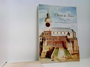 Uhren in Trier. Geschichte, Gedichte und Bestände des Museums Simeonstift Trier.