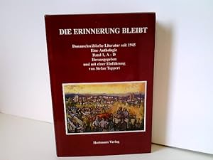 Die Erinnerung bleibt. Donauschwäbische Literatur seit 1945. Eine Anthologie (Donauschwäbische Ku...