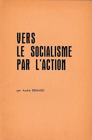 Imagen del vendedor de Vers le socialisme par l'action a la venta por Librairie l'Aspidistra