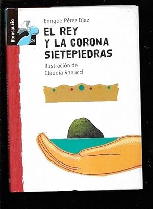 Imagen del vendedor de REY Y LA CORONA SIETEPIEDRAS - EL a la venta por Desvn del Libro / Desvan del Libro, SL