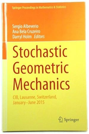 Bild des Verkufers fr Stochastic Geometric Mechanics: CIB, Lausanne, Switzerland, January-June 2015 zum Verkauf von PsychoBabel & Skoob Books